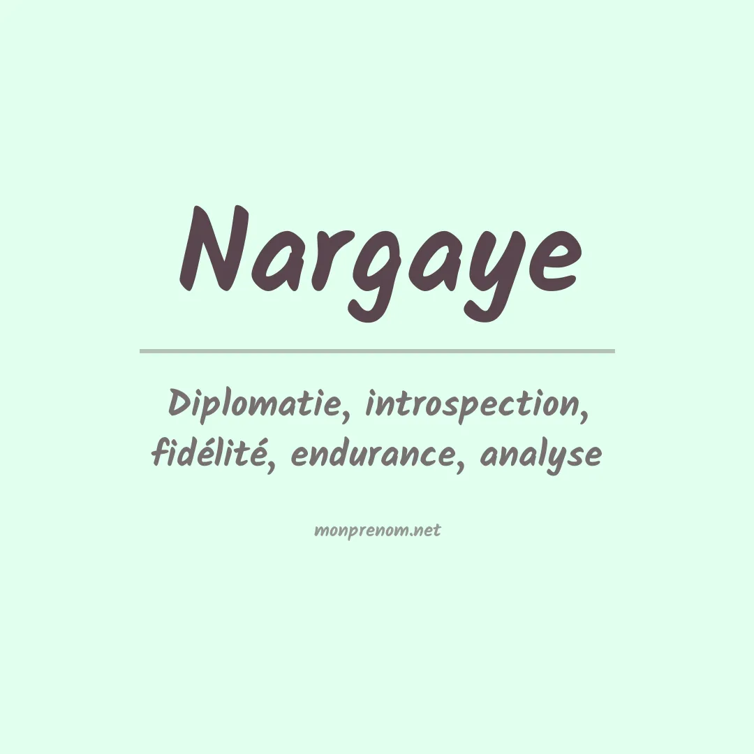 Signification du prénom Nargaye