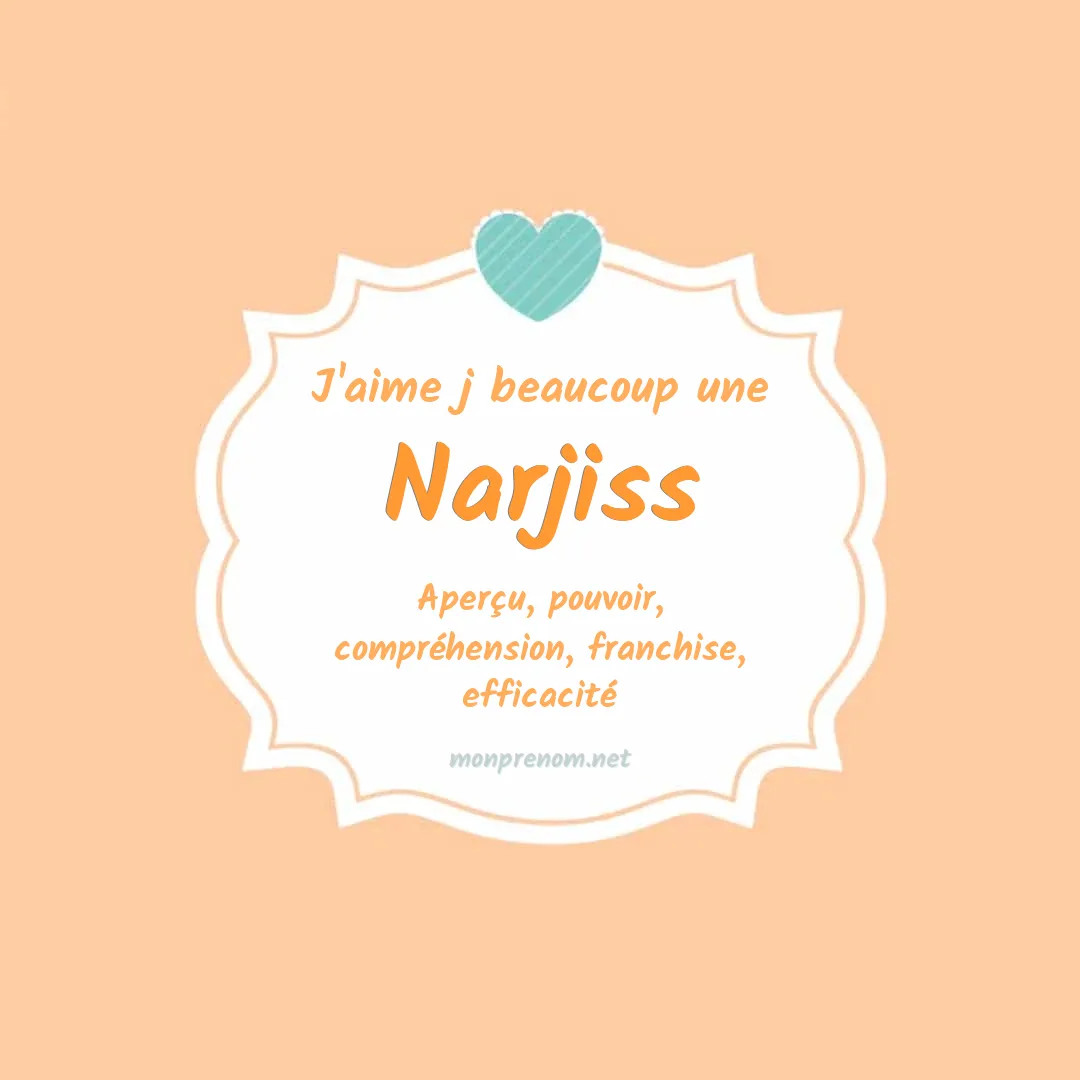 J'aime beaucoup Narjiss