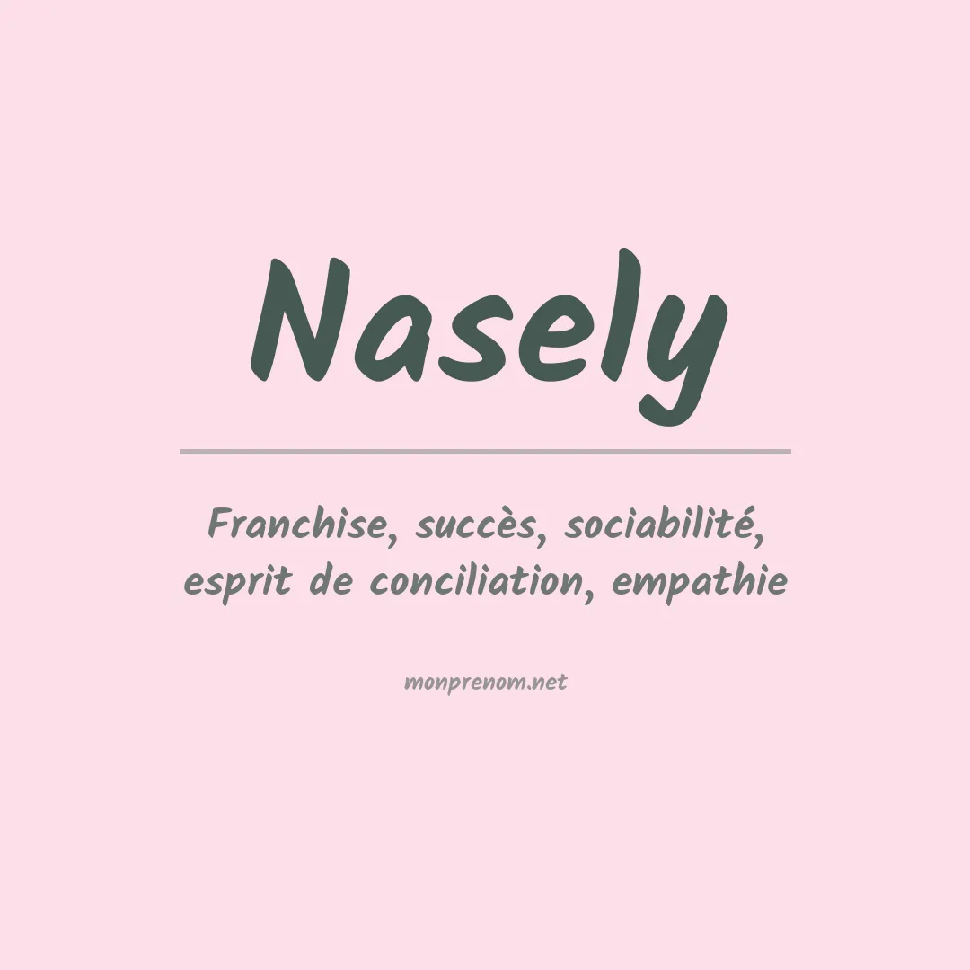 Signification du prénom Nasely