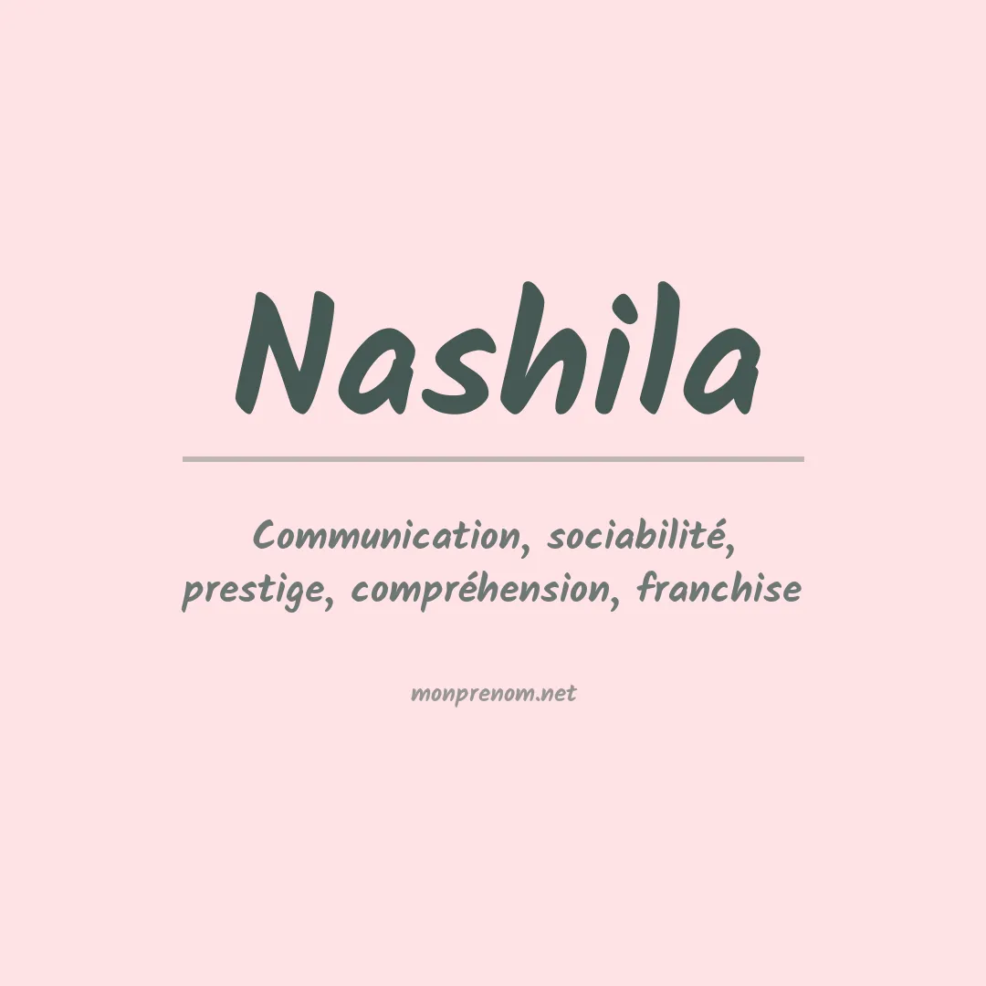 Signification du prénom Nashila