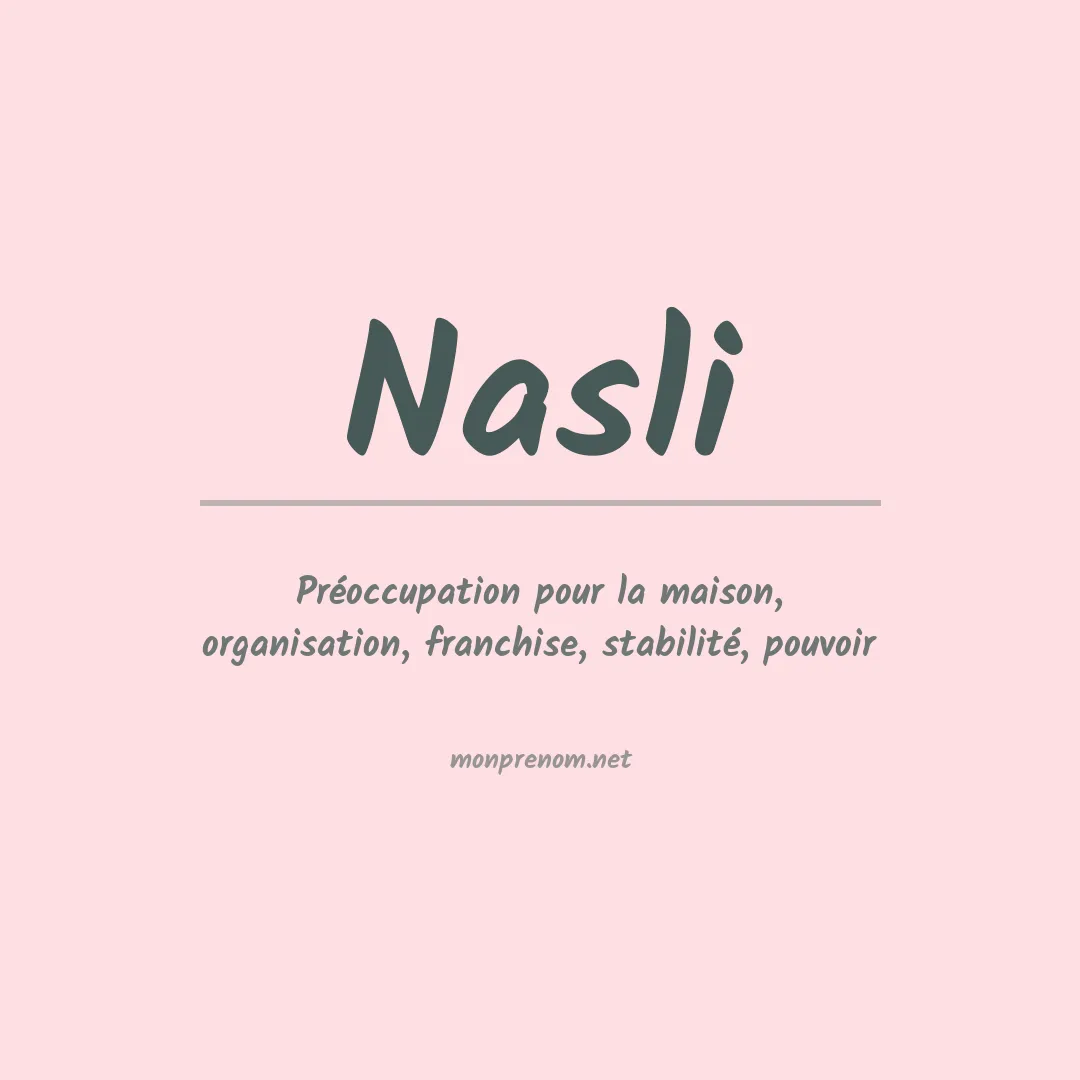 Signification du prénom Nasli