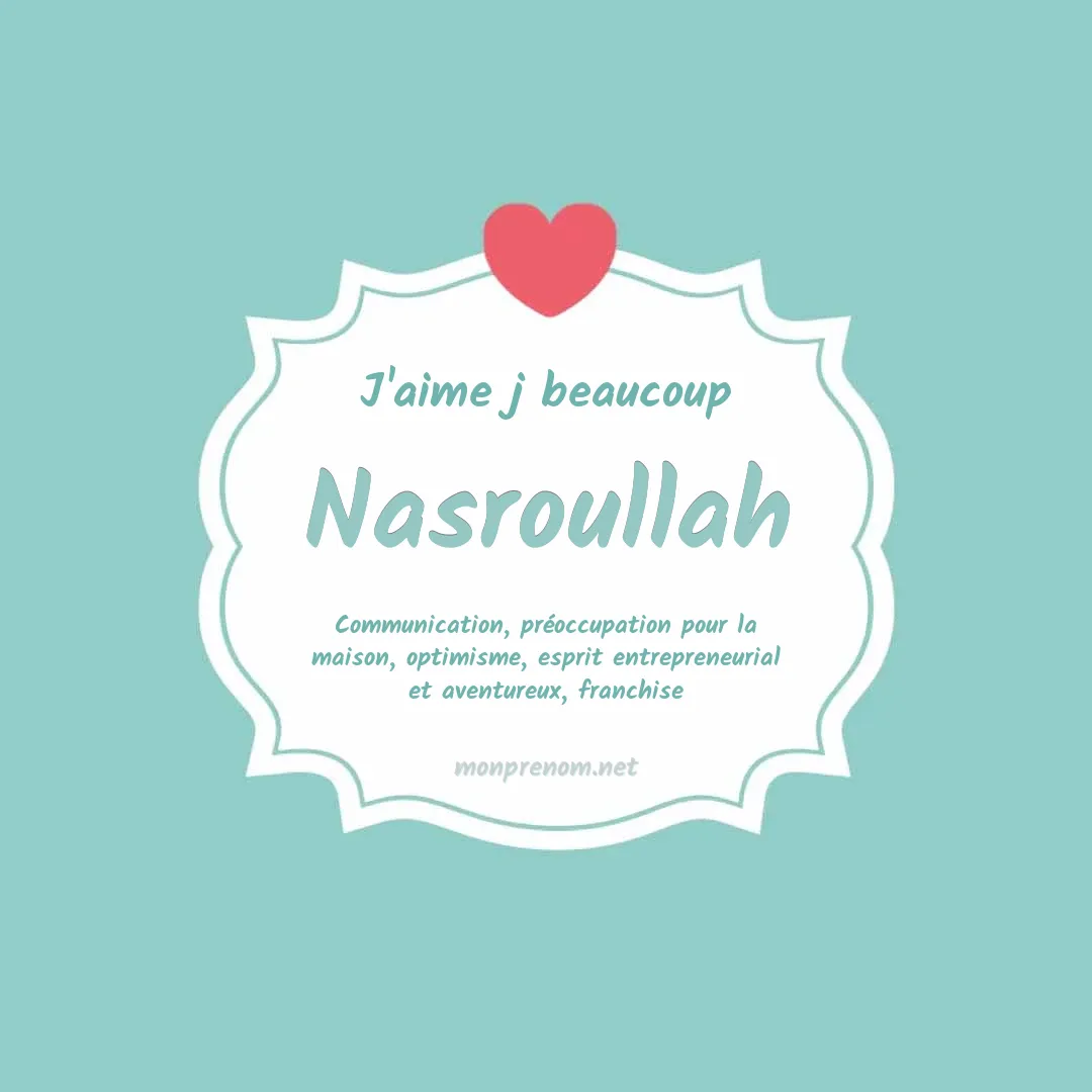J'aime beaucoup Nasroullah