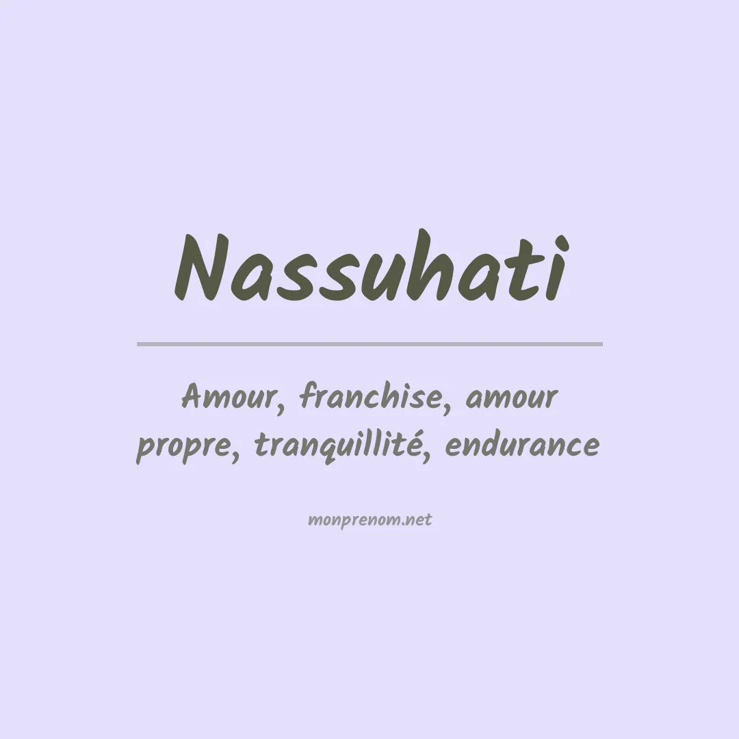 Signification du prénom Nassuhati