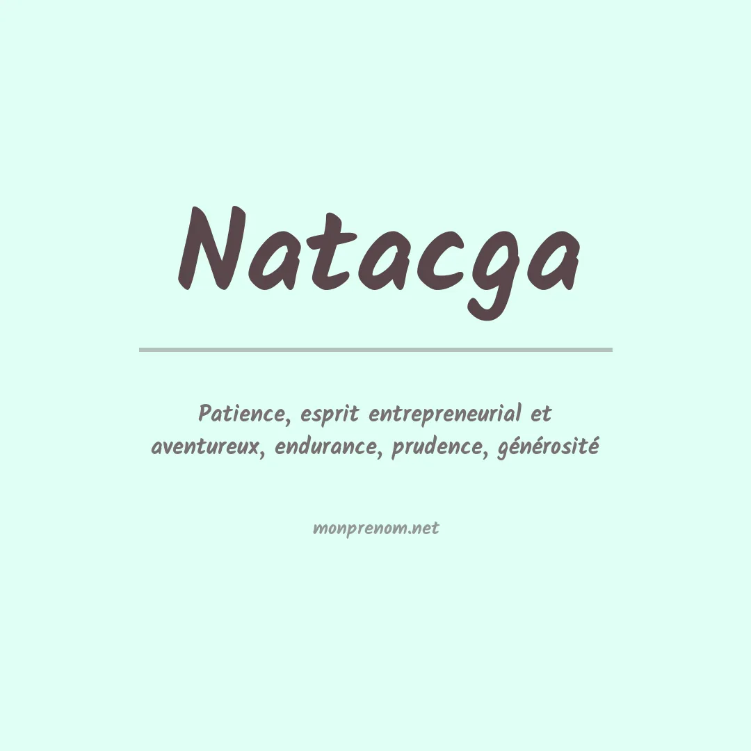 Signification du prénom Natacga
