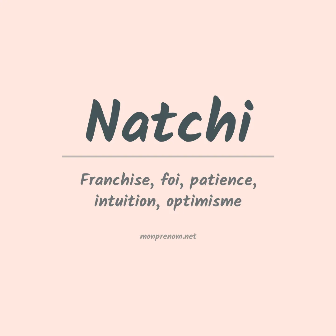 Signification du prénom Natchi