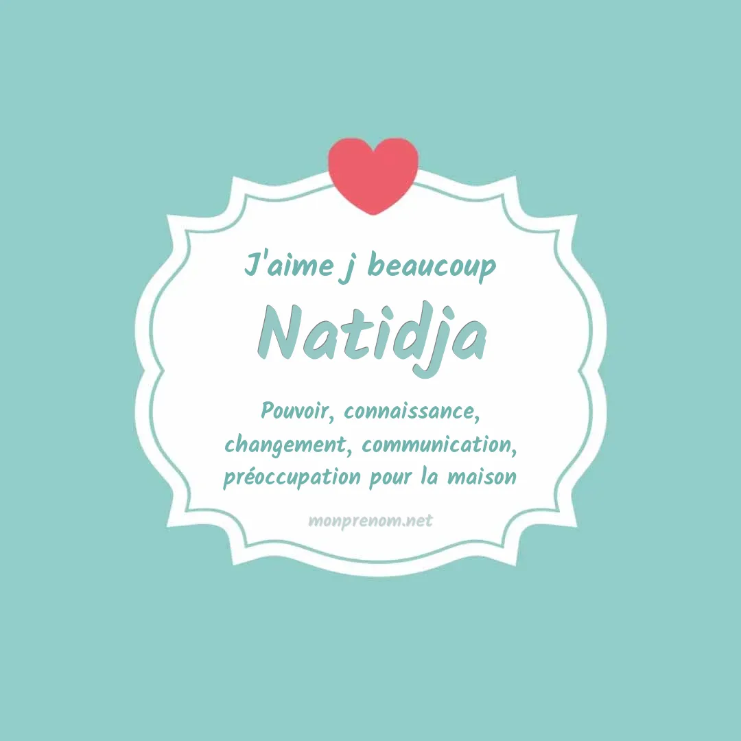 J'aime beaucoup Natidja