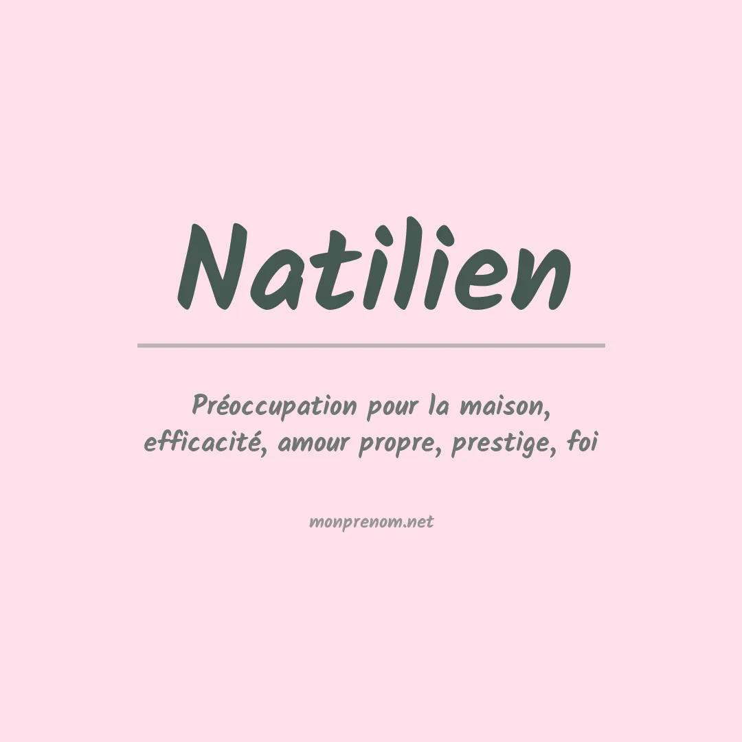 Signification du prénom Natilien