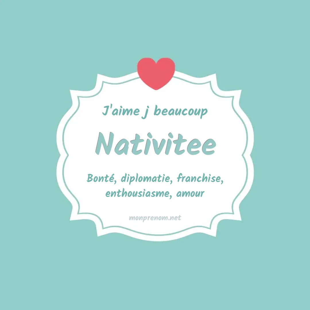 J'aime beaucoup Nativitee