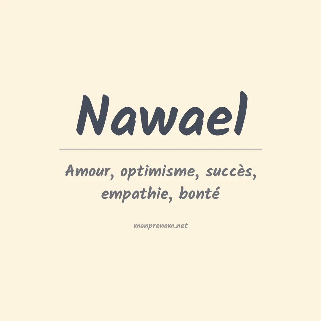 Signification du prénom Nawael