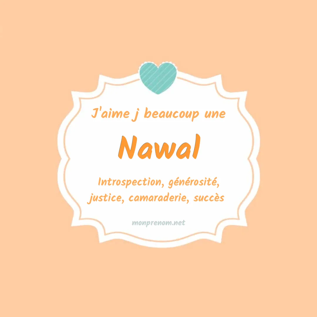 J'aime beaucoup Nawal