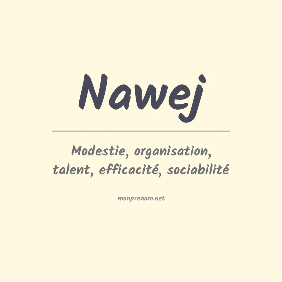 Signification du prénom Nawej