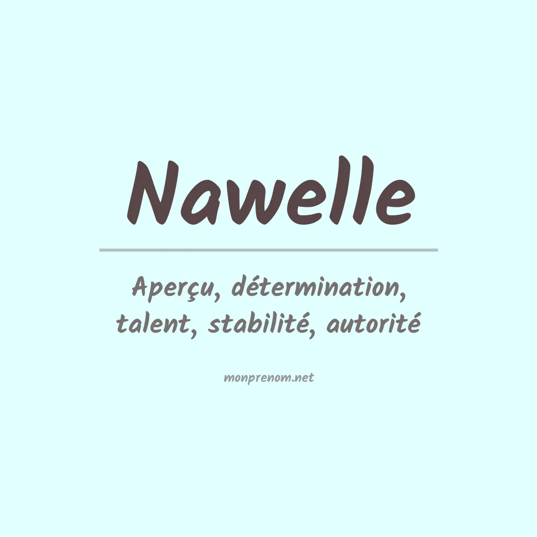 Signification du prénom Nawelle