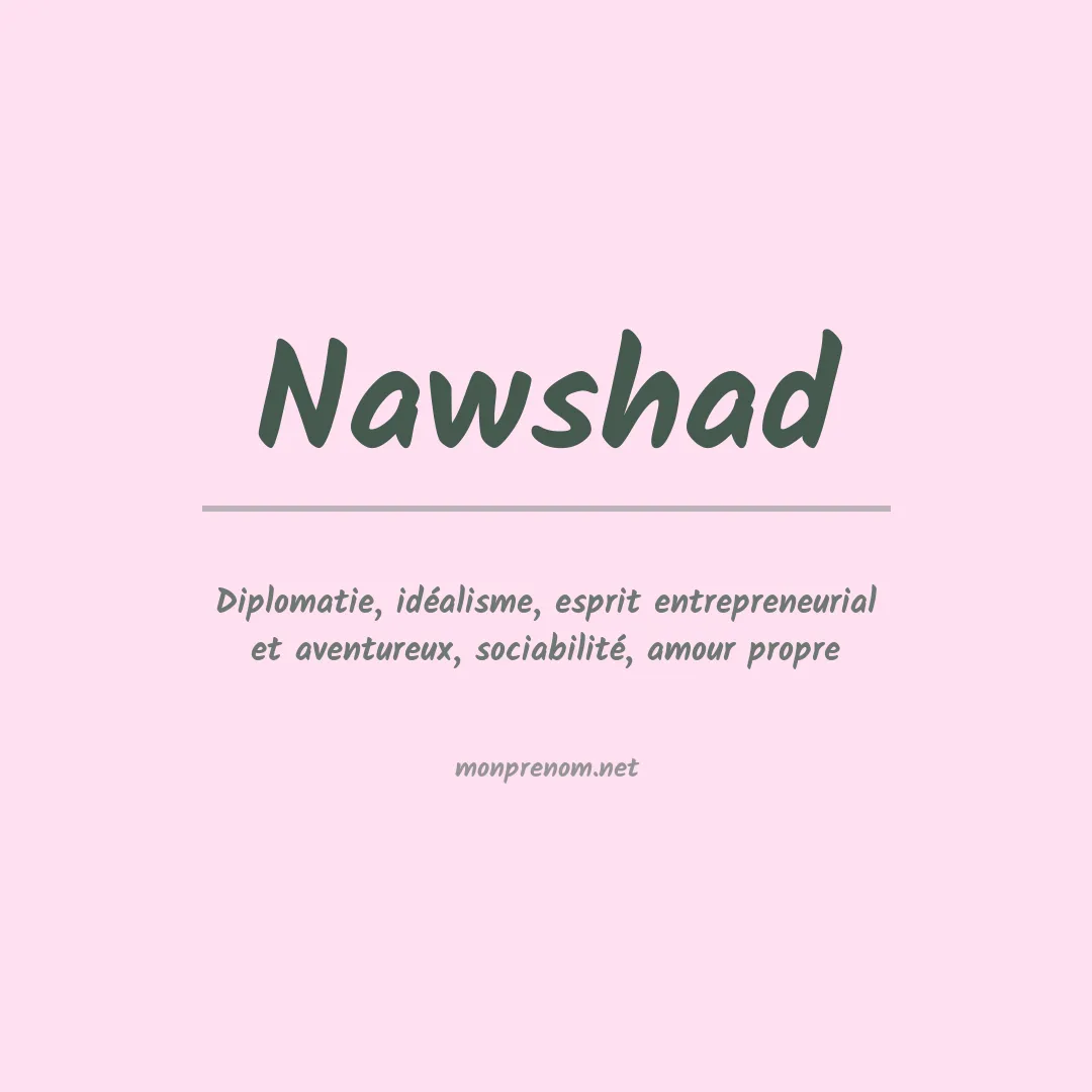 Signification du prénom Nawshad