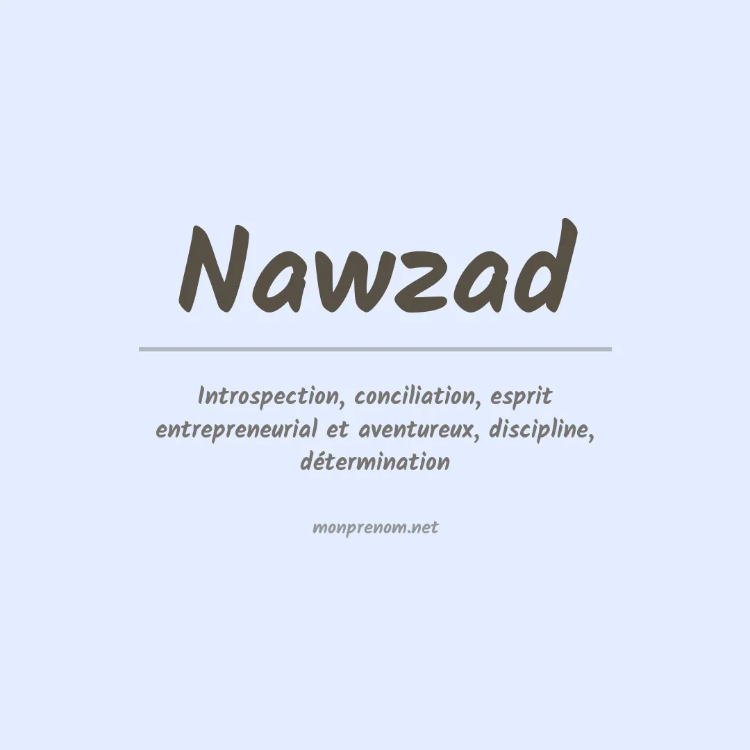 Signification du prénom Nawzad