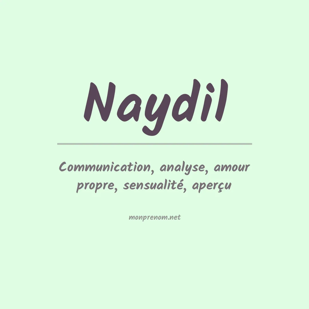Signification du prénom Naydil