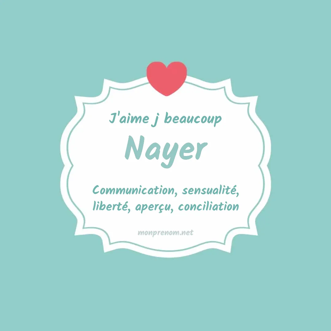 J'aime beaucoup Nayer