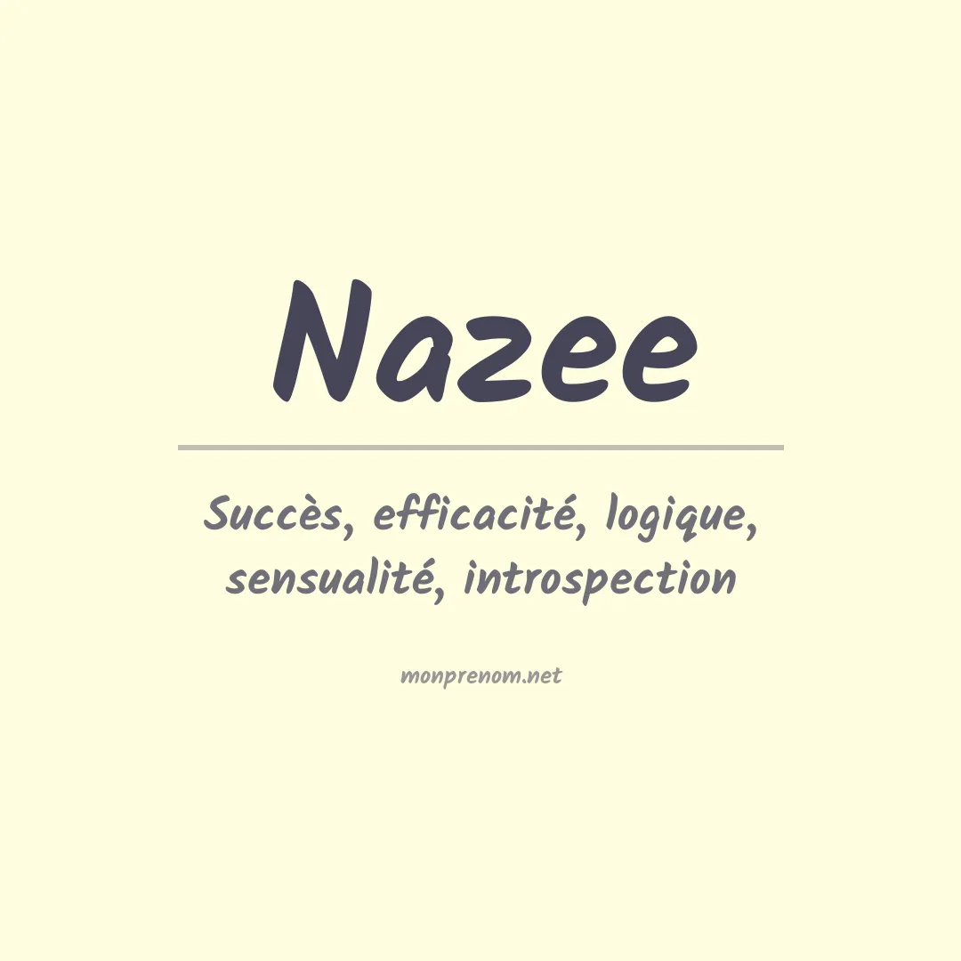 Signification du prénom Nazee