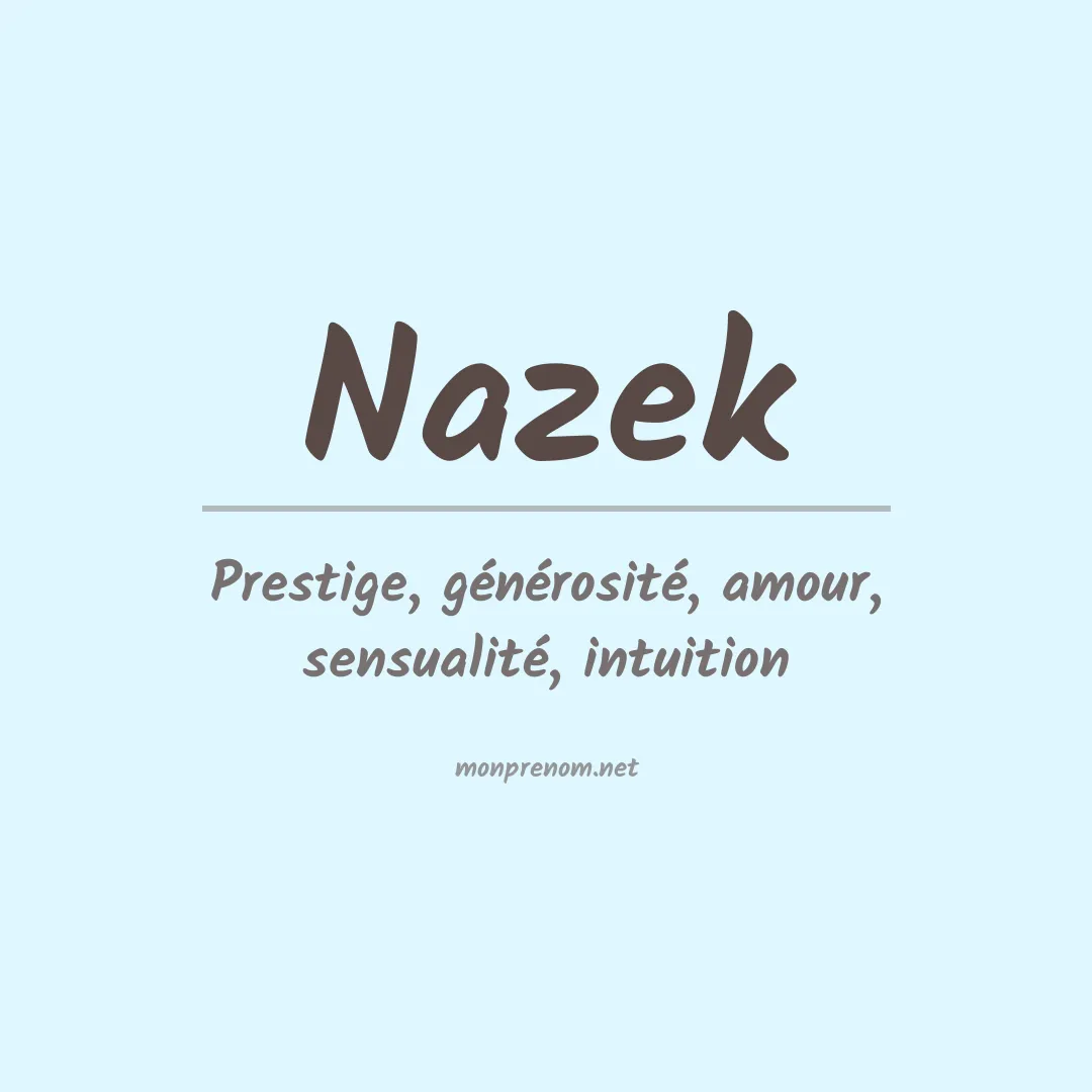 Signification du prénom Nazek