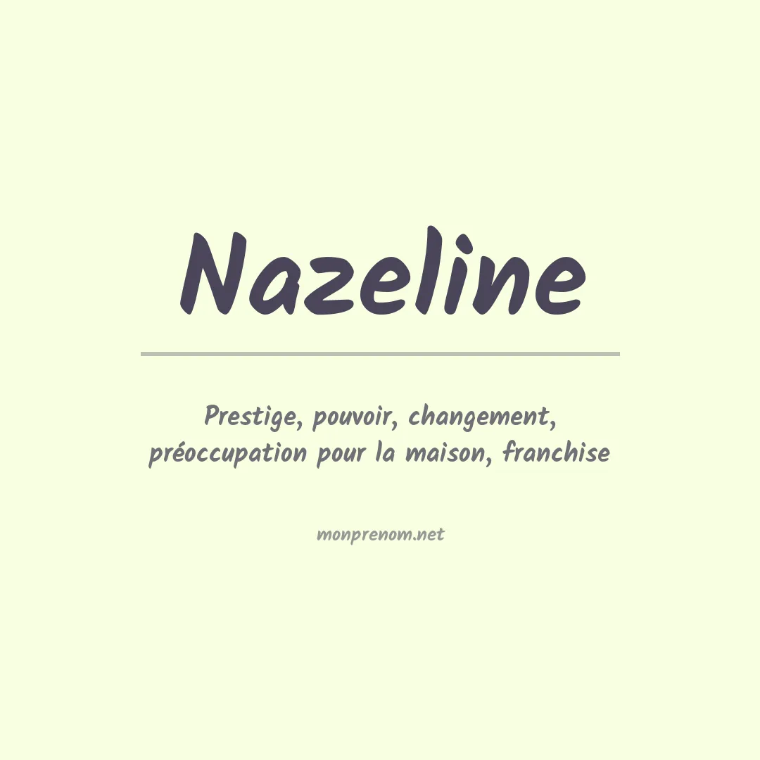 Signification du prénom Nazeline