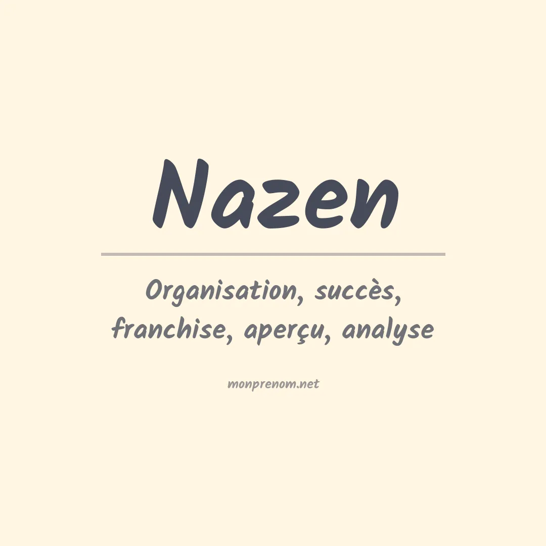 Signification du prénom Nazen