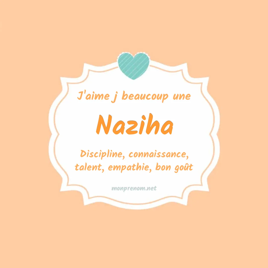 J'aime beaucoup Naziha