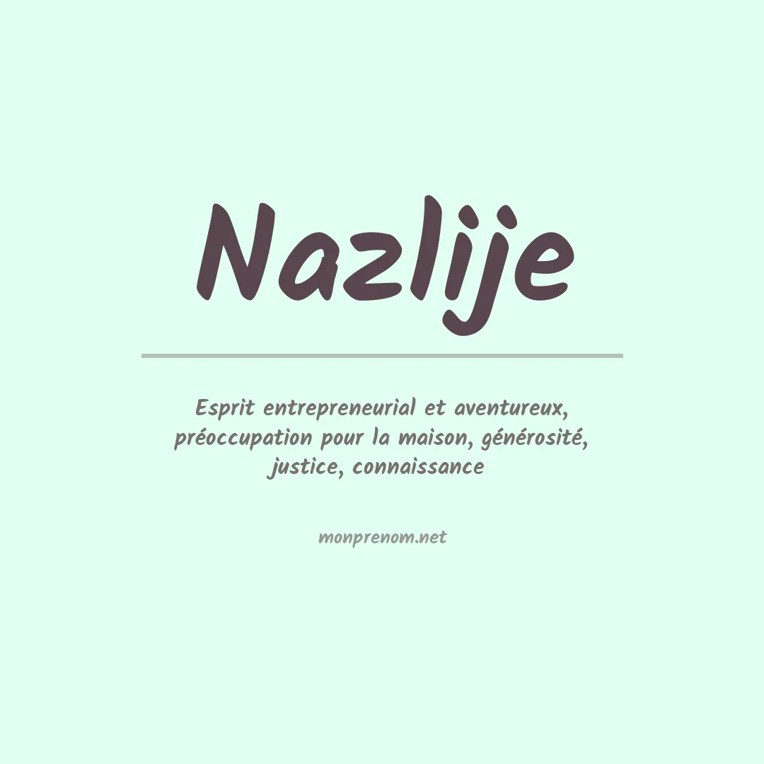 Signification du prénom Nazlije