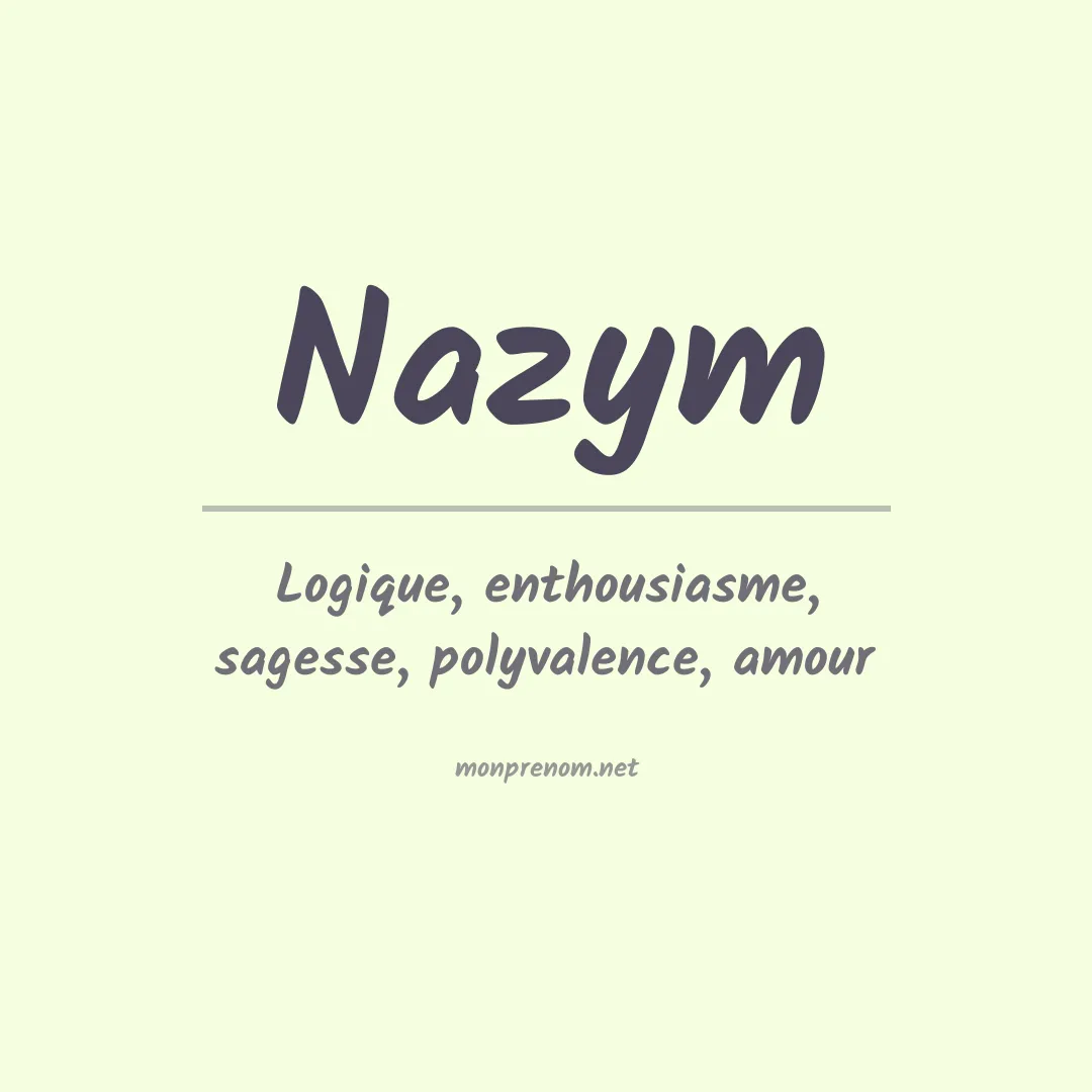 Signification du prénom Nazym