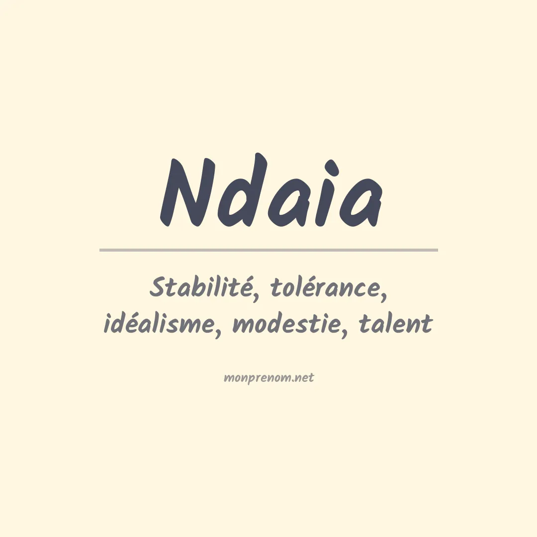 Signification du prénom Ndaia