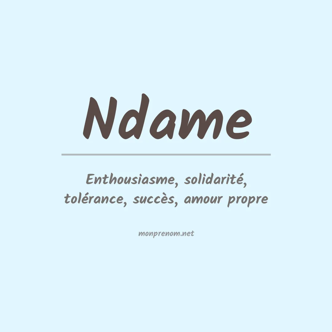 Signification du prénom Ndame