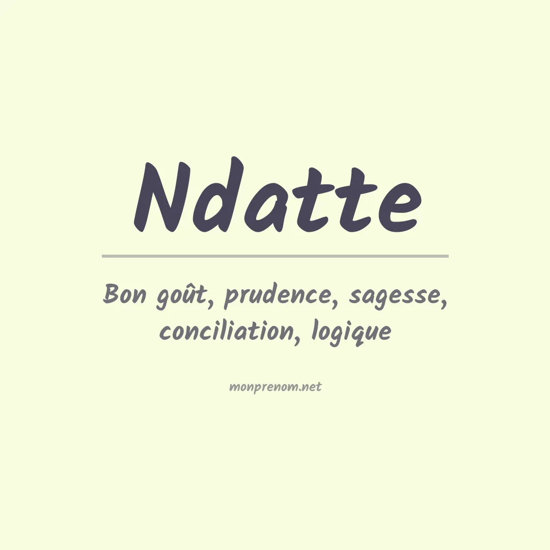 Signification du prénom Ndatte
