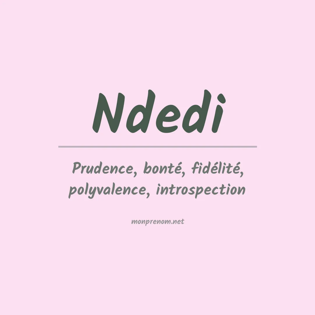 Signification du prénom Ndedi