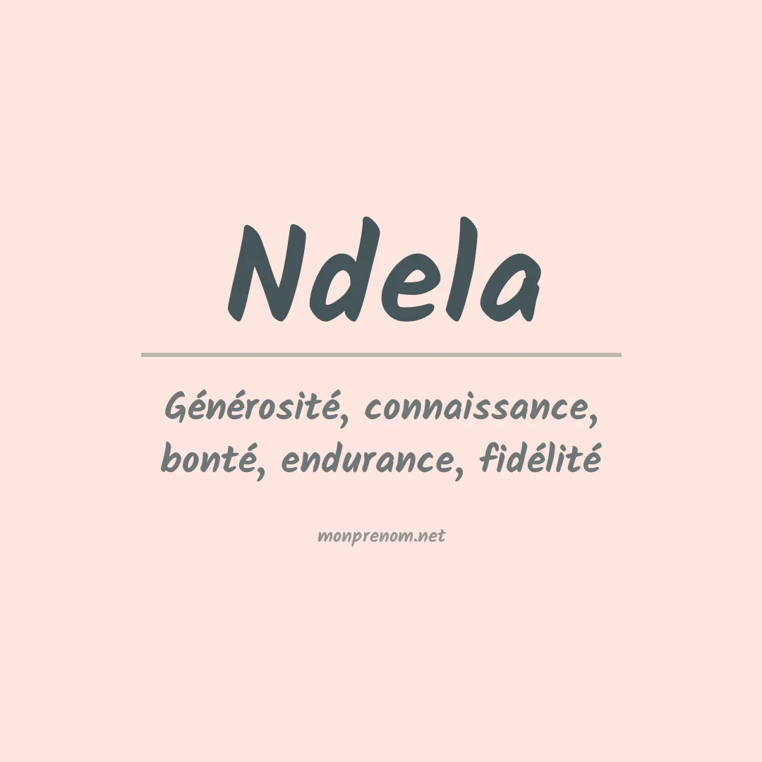 Signification du prénom Ndela