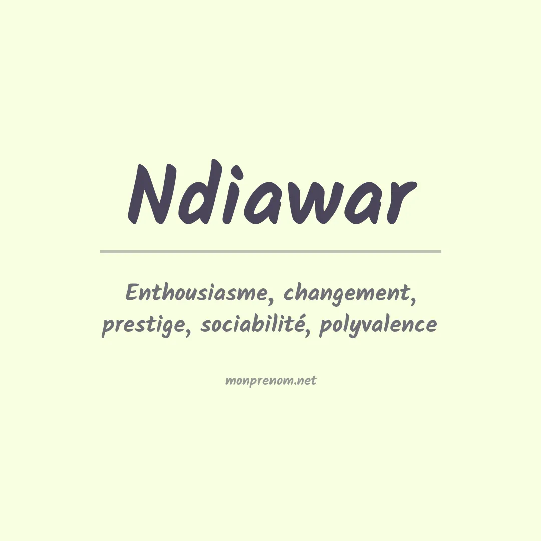Signification du prénom Ndiawar