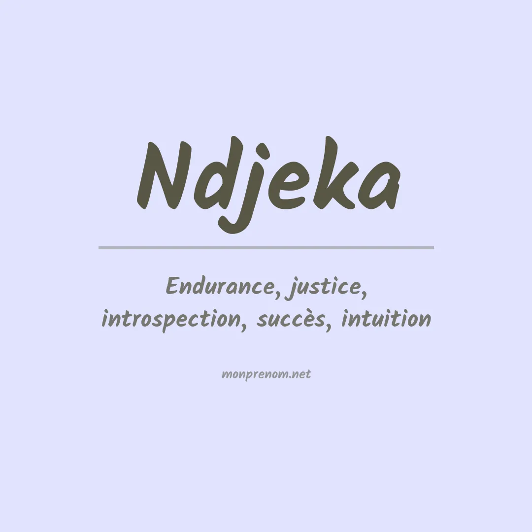 Signification du prénom Ndjeka
