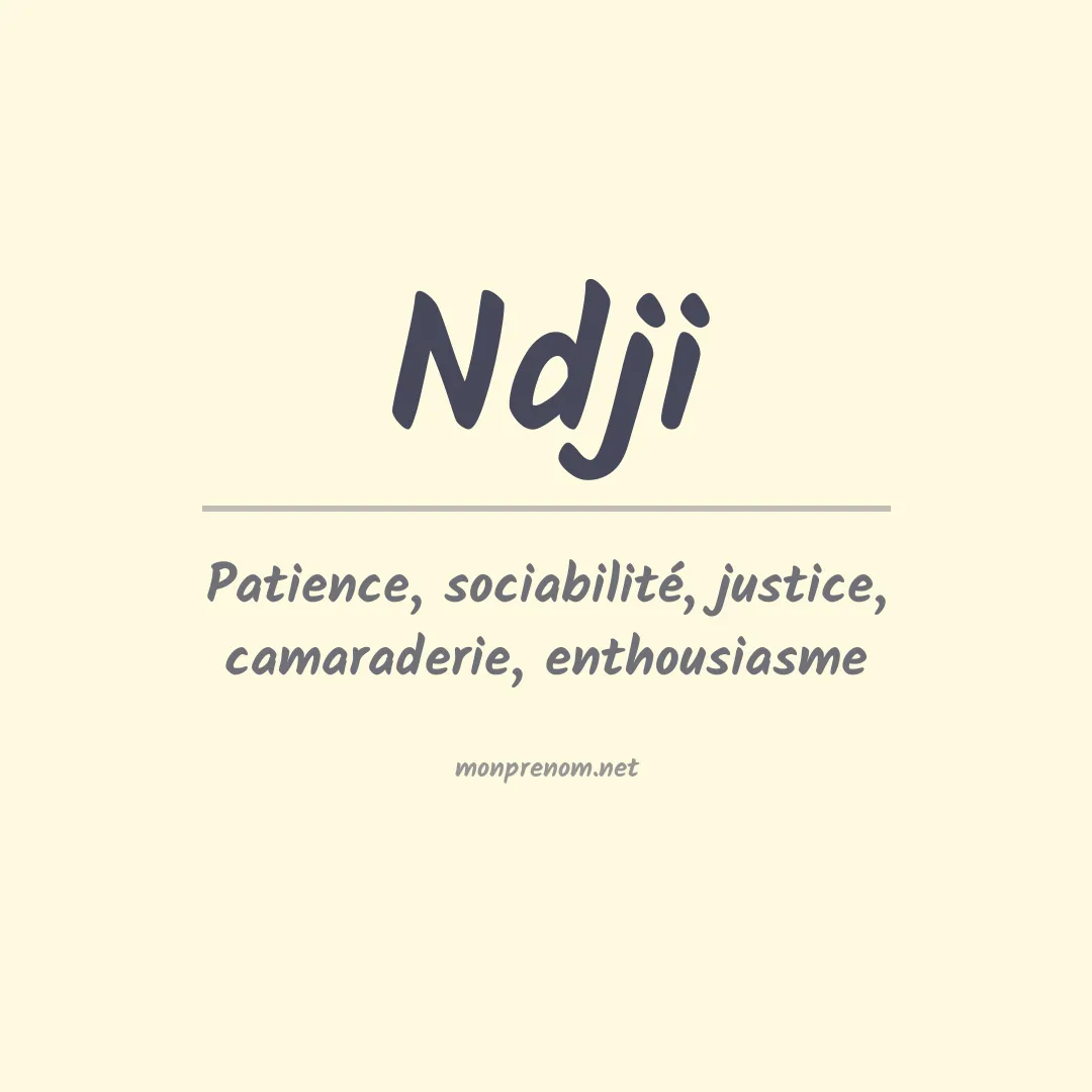 Signification du prénom Ndji