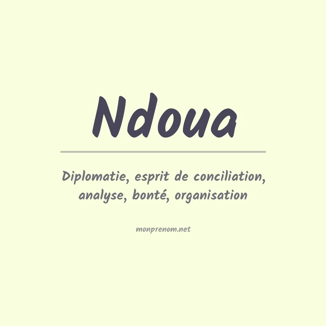 Signification du prénom Ndoua