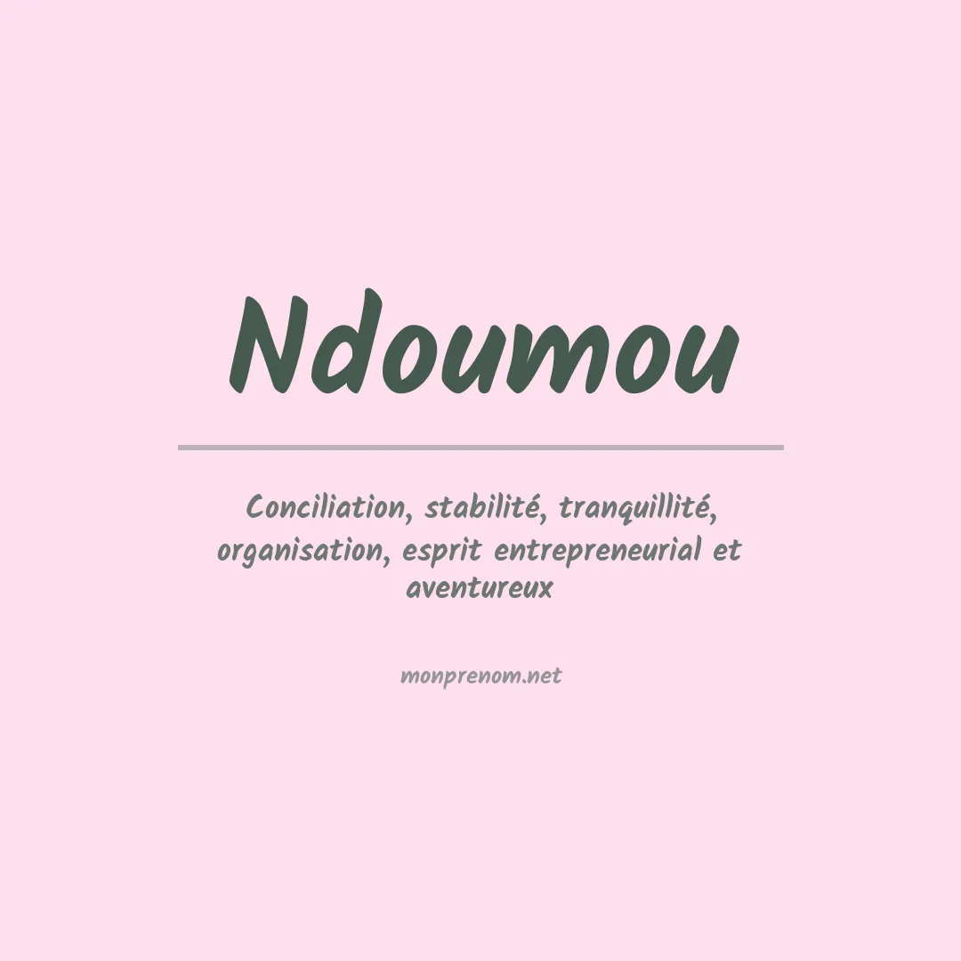 Signification du prénom Ndoumou
