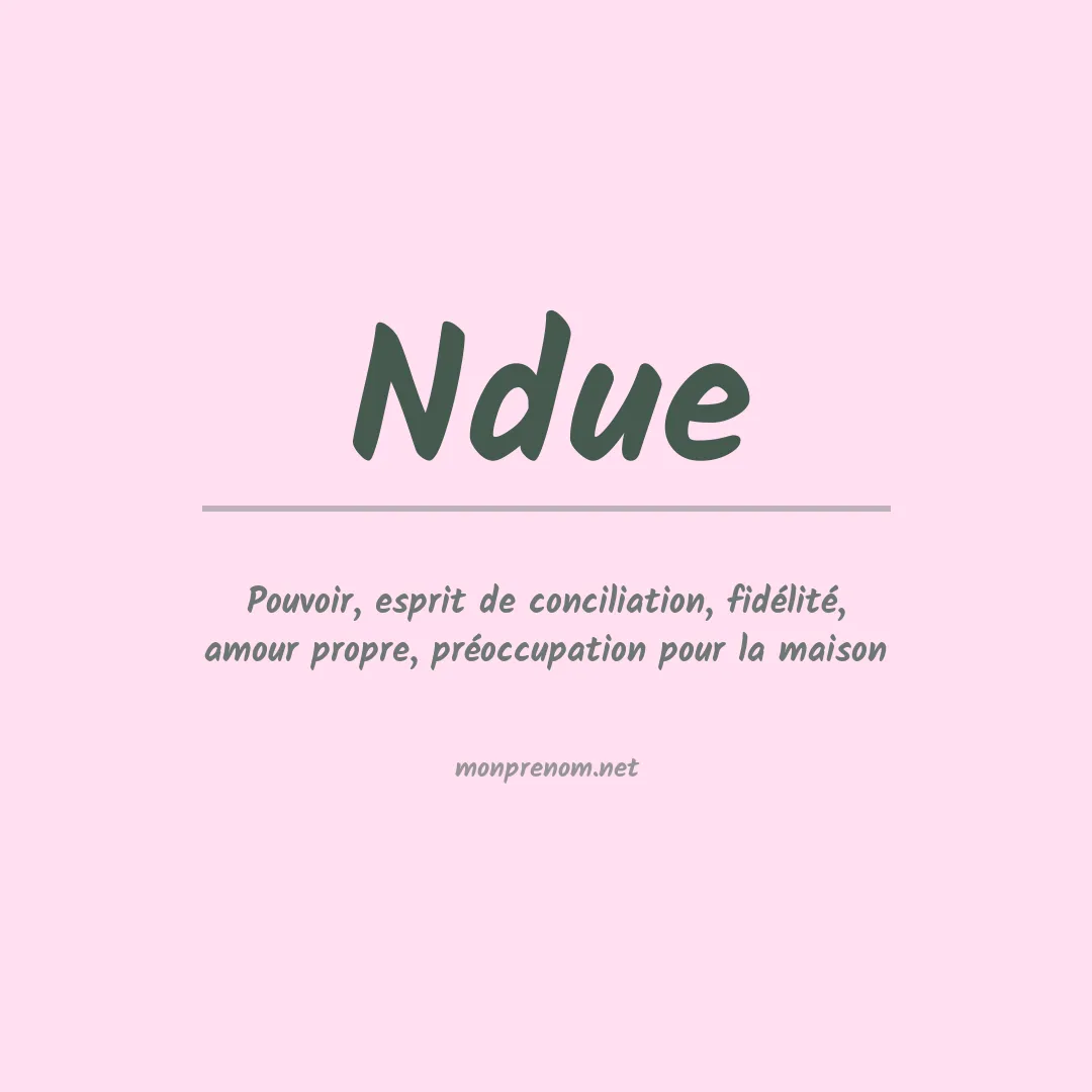 Signification du prénom Ndue