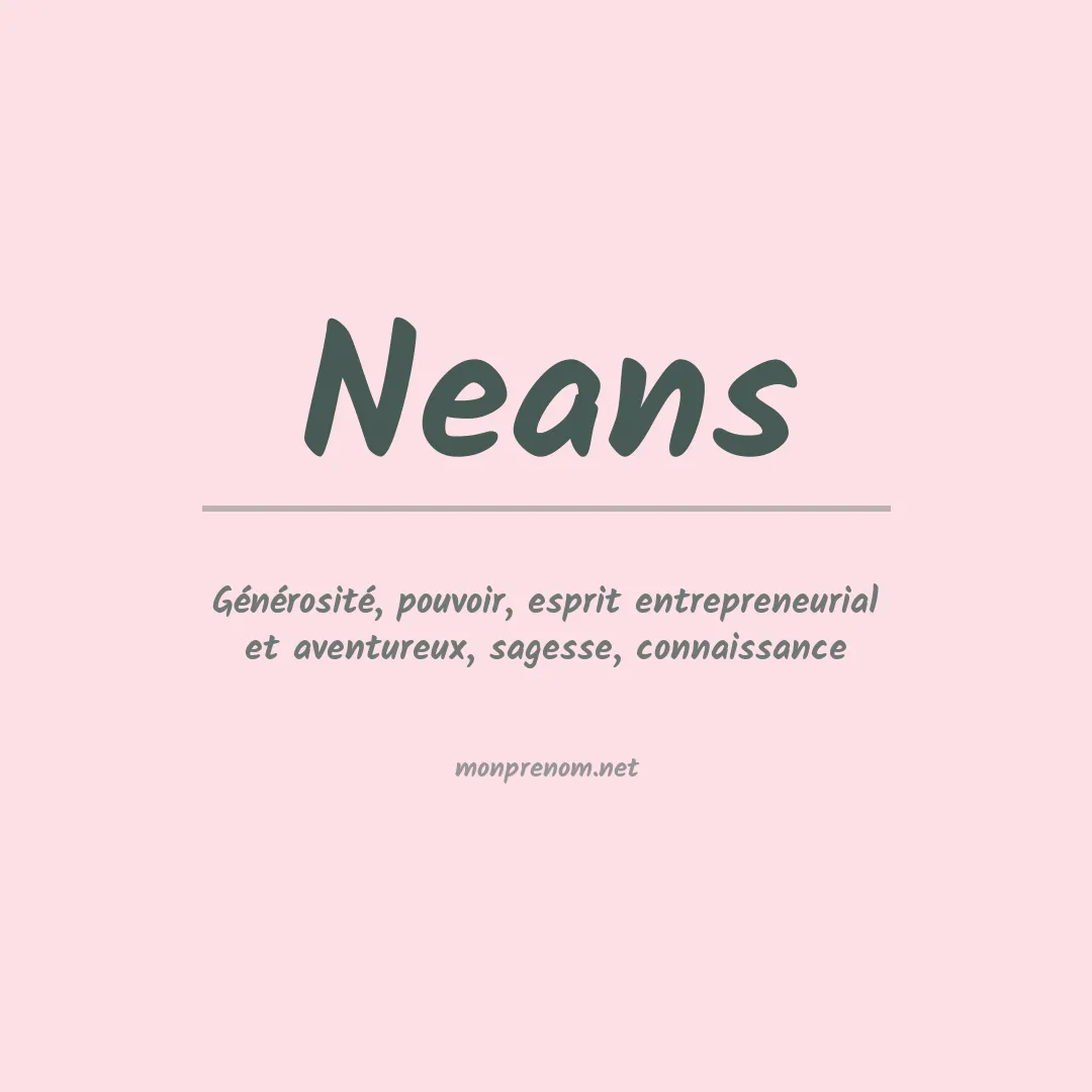 Signification du prénom Neans