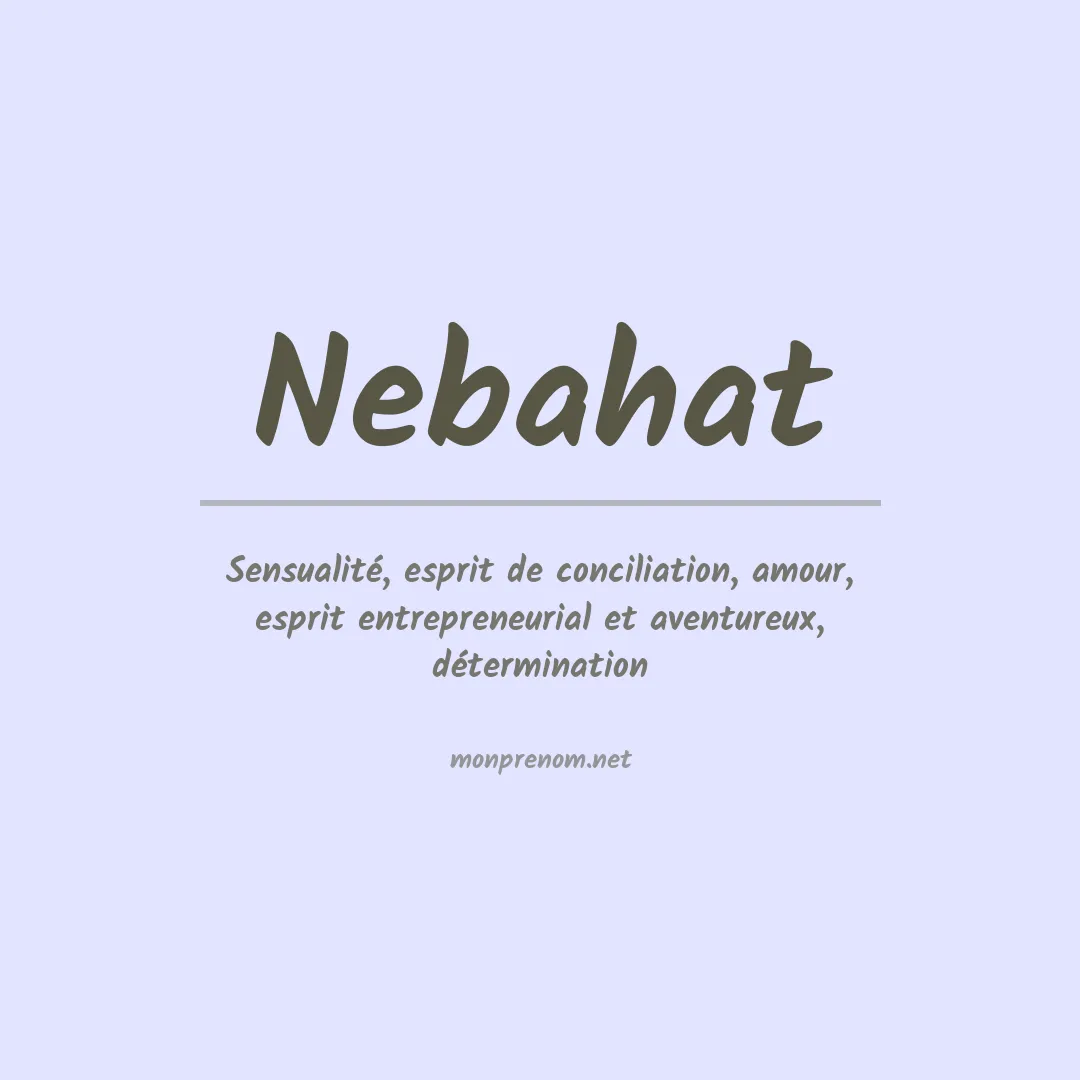 Signification du prénom Nebahat