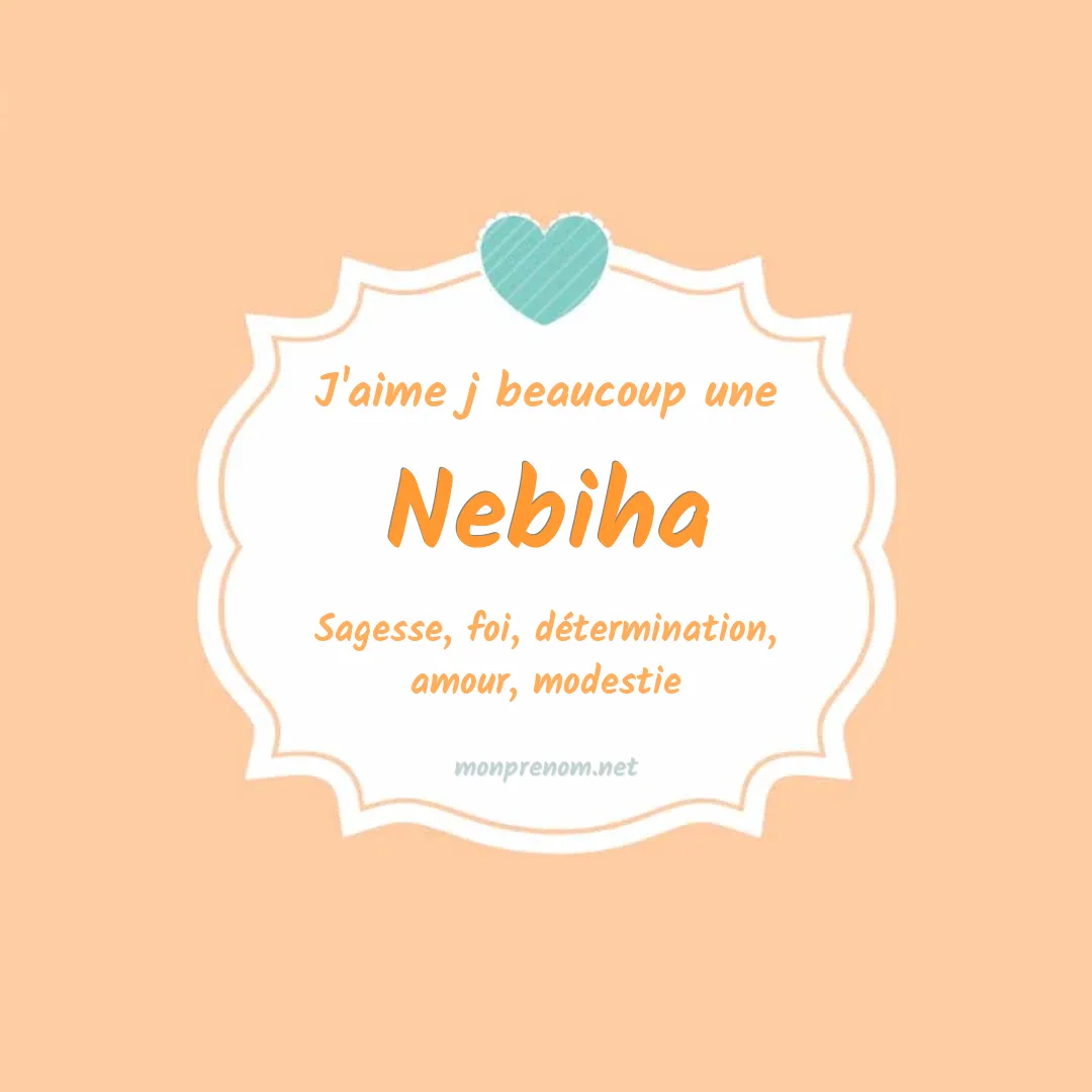 J'aime beaucoup Nebiha