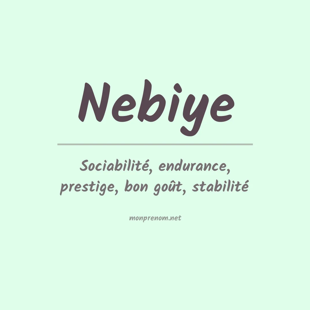 Signification du prénom Nebiye