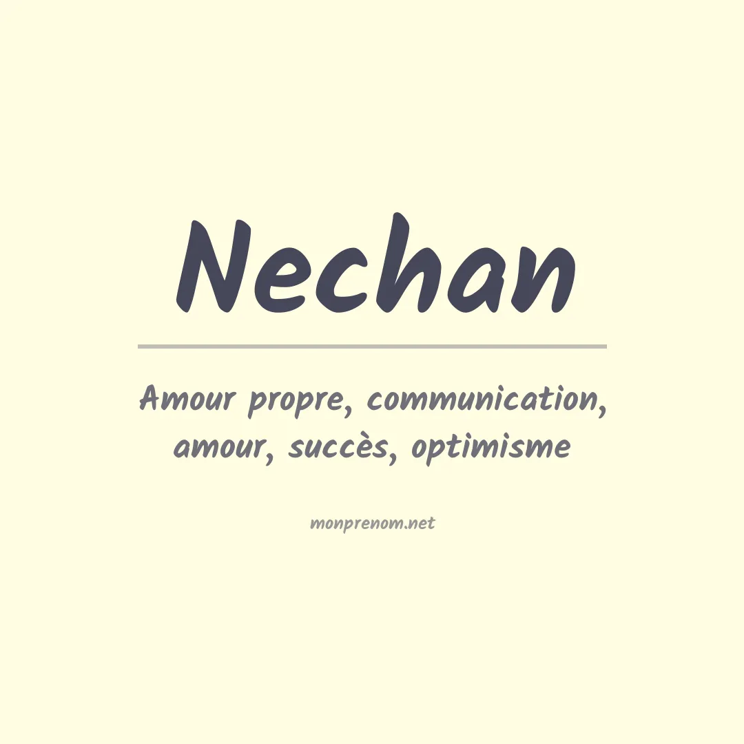 Signification du prénom Nechan
