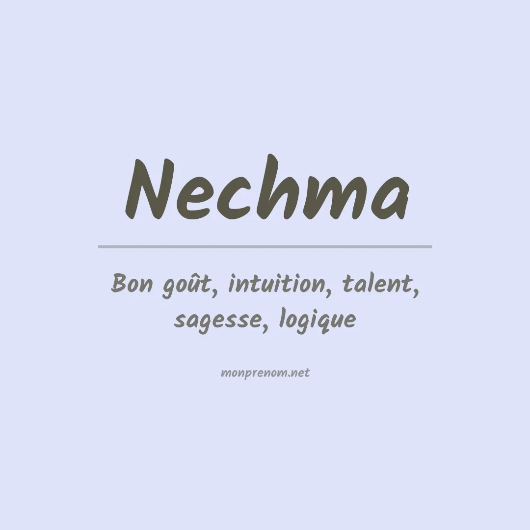 Signification du prénom Nechma
