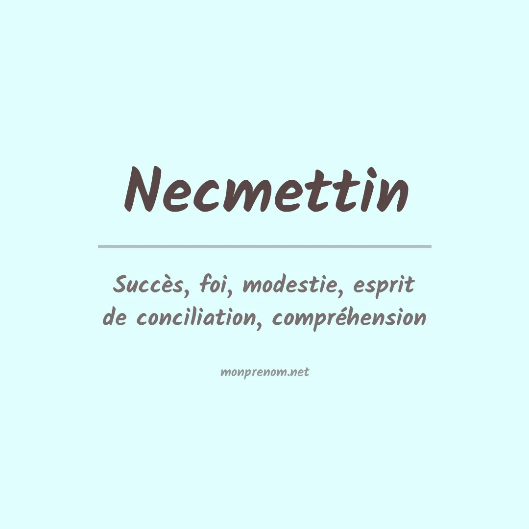 Signification du prénom Necmettin