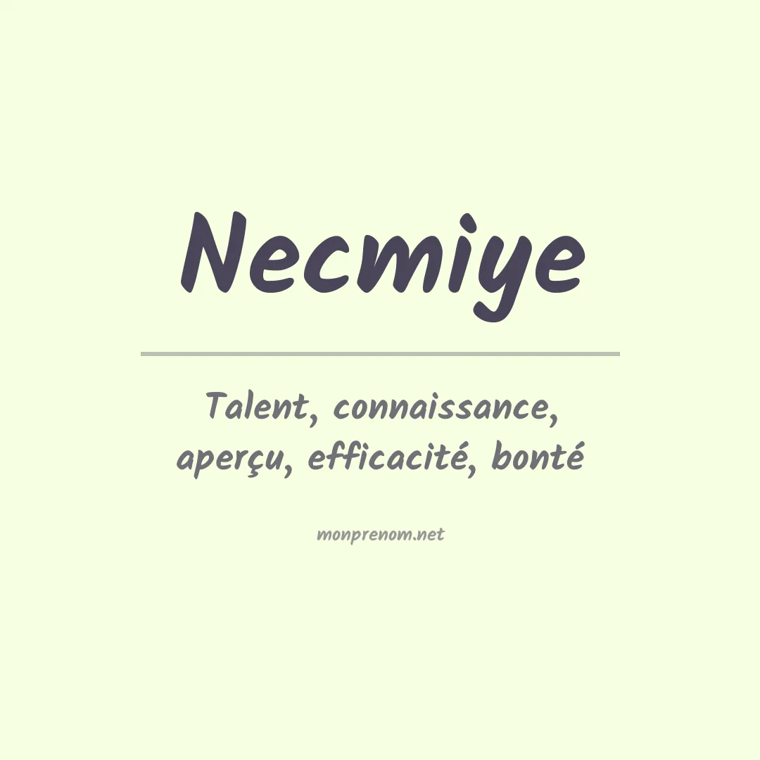 Signification du prénom Necmiye