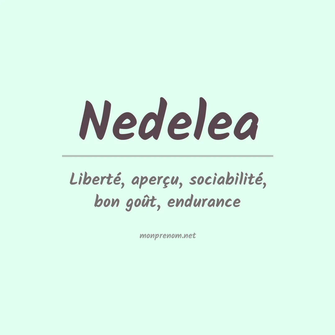 Signification du prénom Nedelea