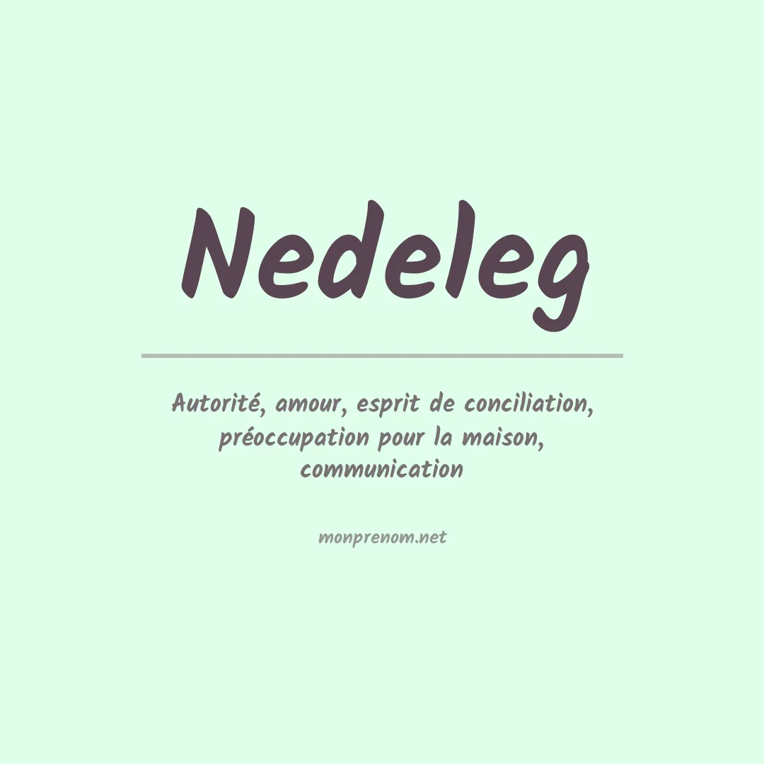 Signification du prénom Nedeleg