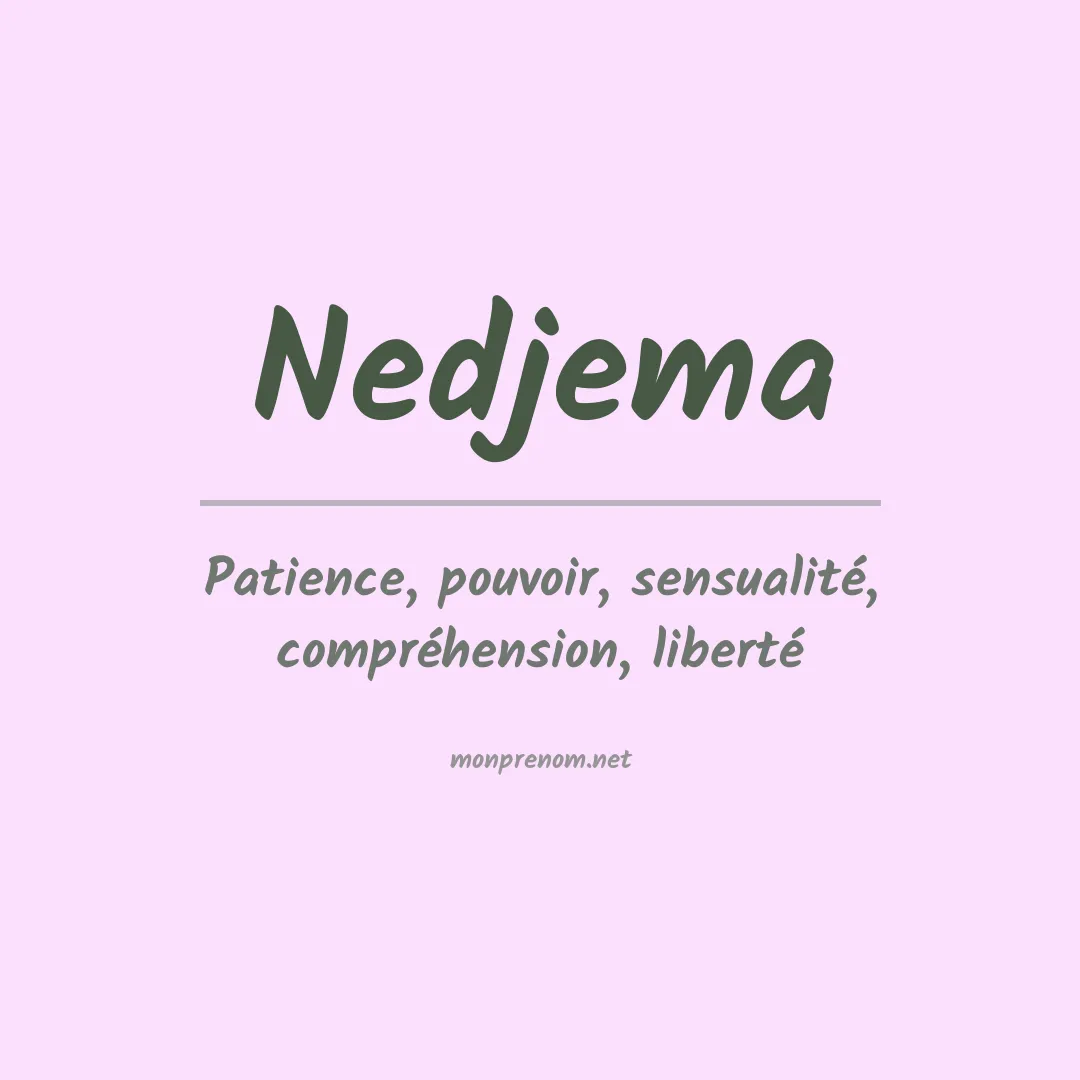 Signification du prénom Nedjema