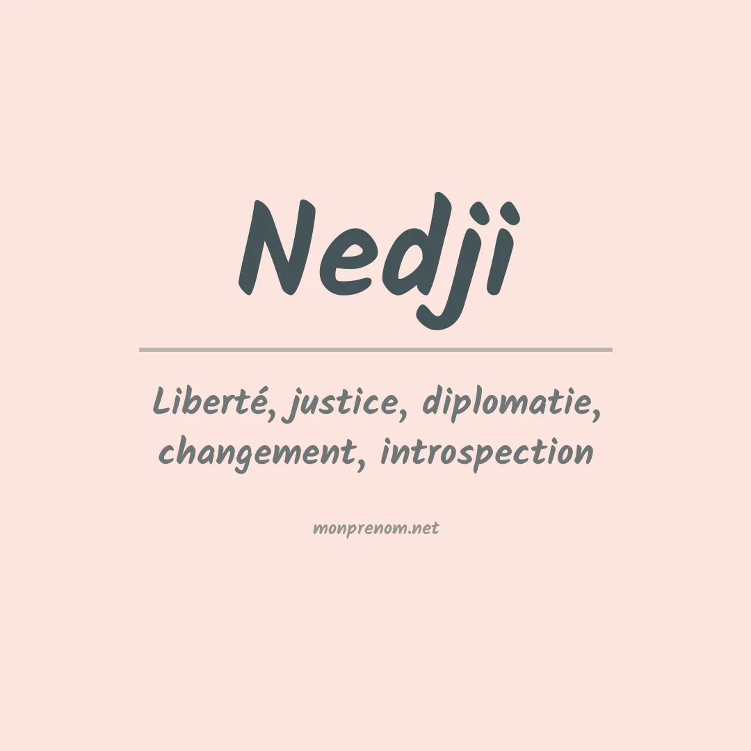 Signification du prénom Nedji